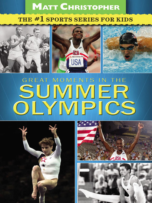 Title details for Great Moments in the Summer Olympics by Matt Christopher - Available